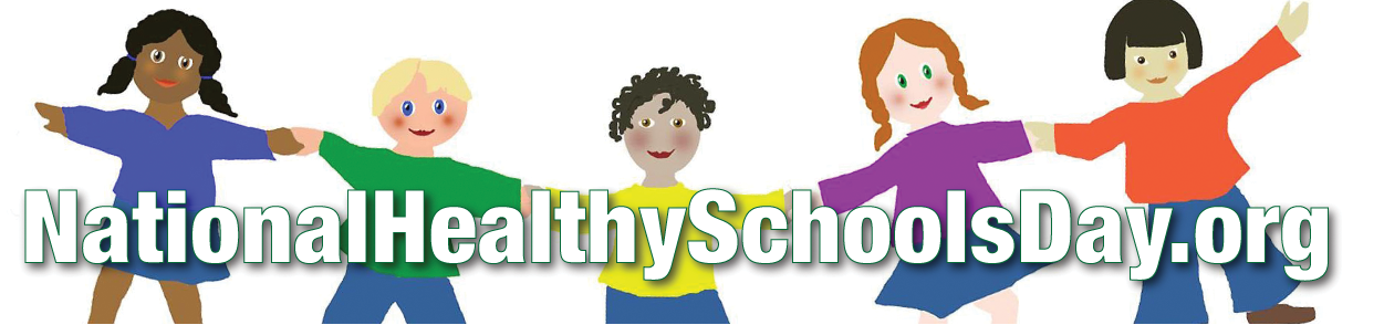 National Healthy Schools Day Apr 4 & all week long